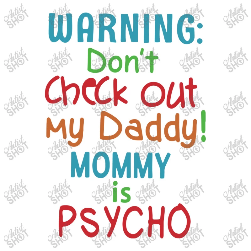 Warning Don't Check Out My Daddy Mommy Is Psycho Stainless Steel Water Bottle - Image 3