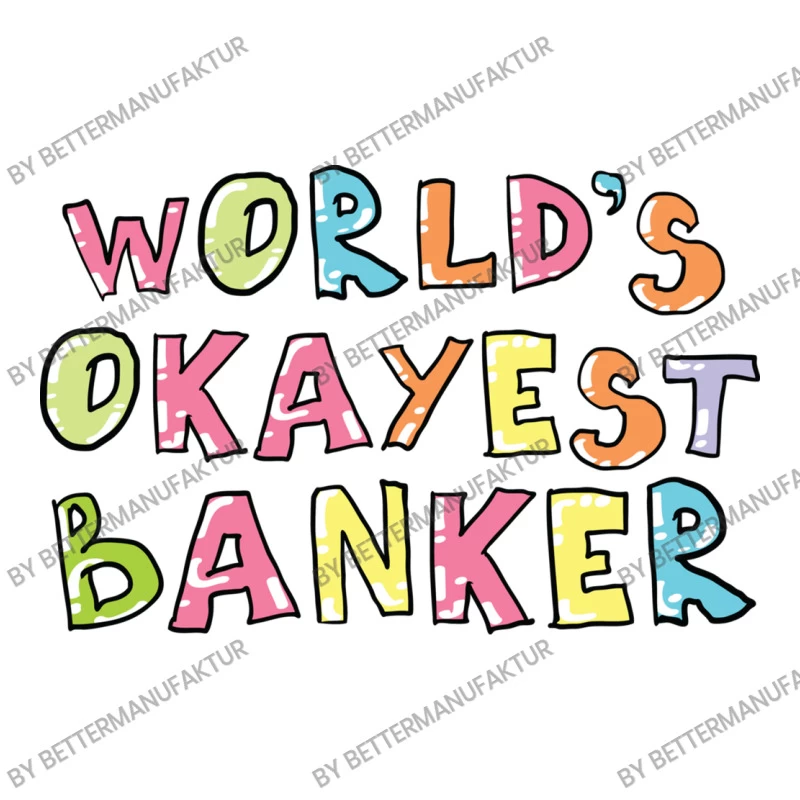 World S Okayest Banker Gift Idea Stainless Steel Water Bottle - Image 3