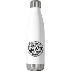 Have The Day Stainless Steel Water Bottle