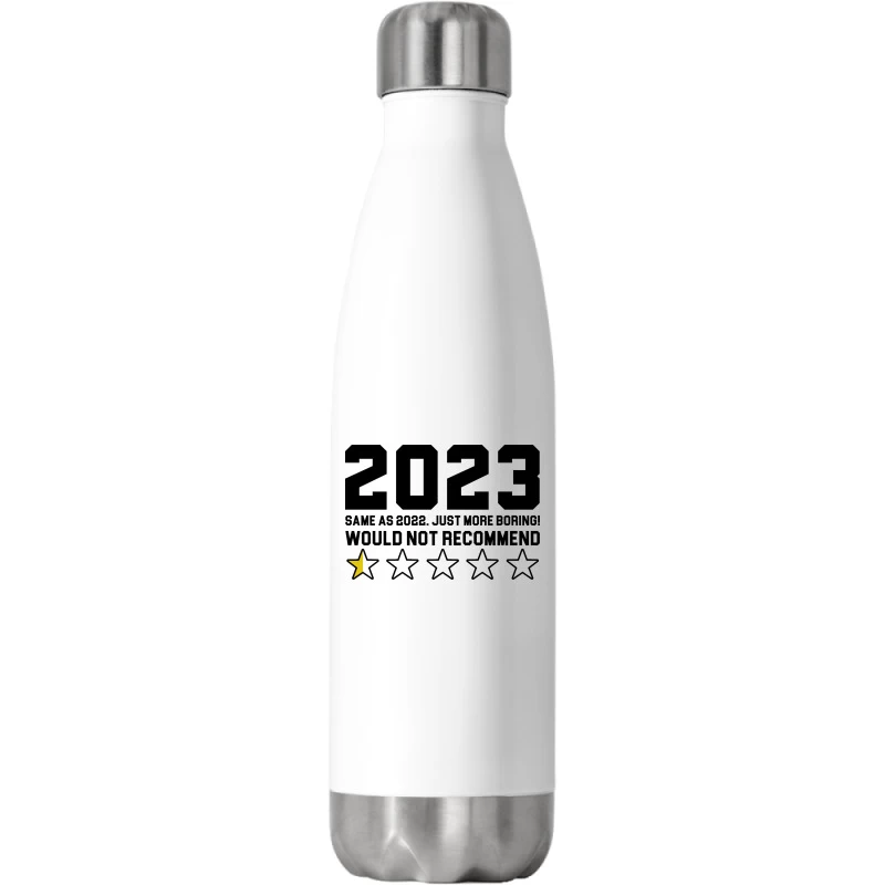 2023 Same As 2022. Just More Boring! Stainless Steel Water Bottle
