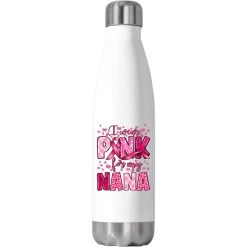 I Wear Pink For My Nana Stainless Steel Water Bottle