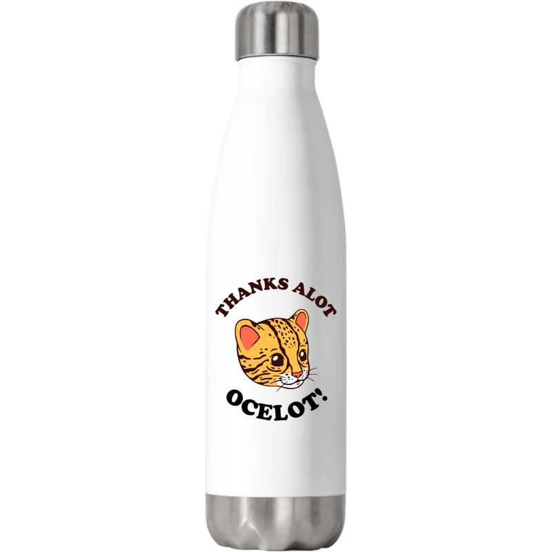 Thanks Alot Ocelot! Stainless Steel Water Bottle