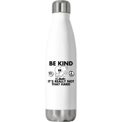 Be Kind It's Really Not That Hard Essential Stainless Steel Water Bottle