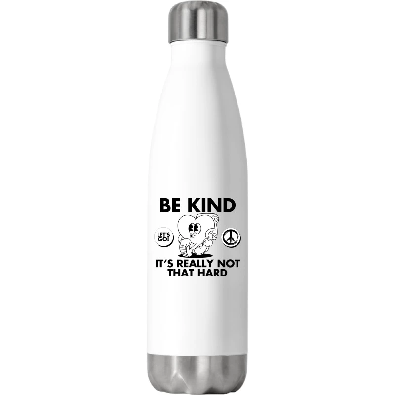 Be Kind It's Really Not That Hard Essential Stainless Steel Water Bottle