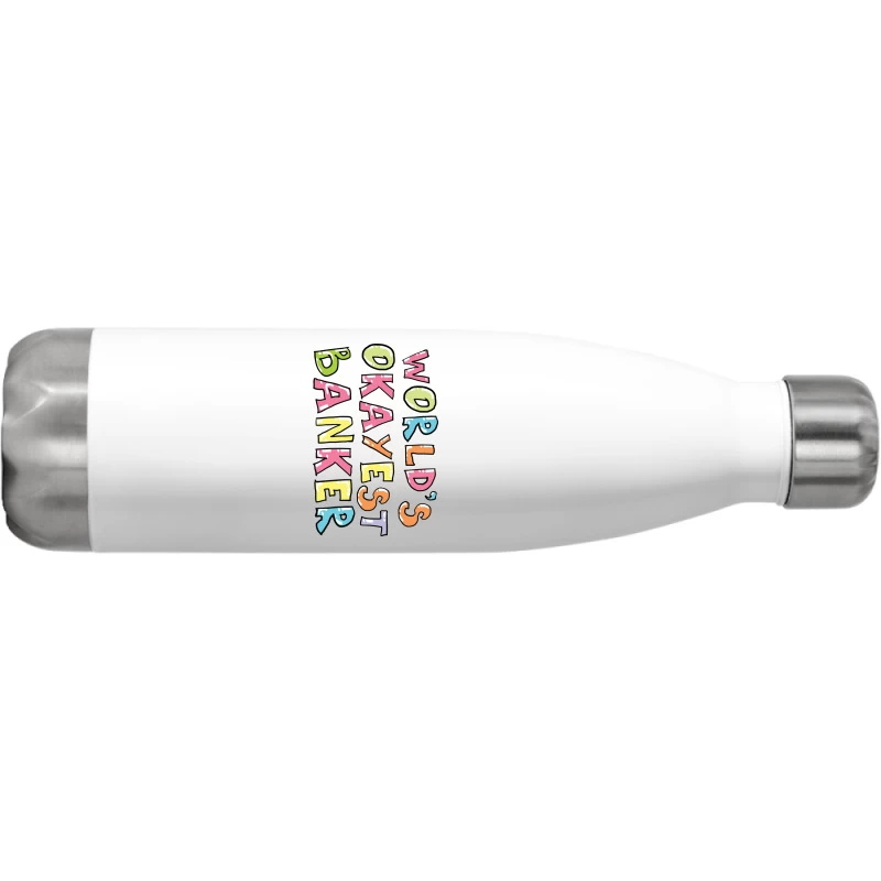 World S Okayest Banker Gift Idea Stainless Steel Water Bottle - Image 2